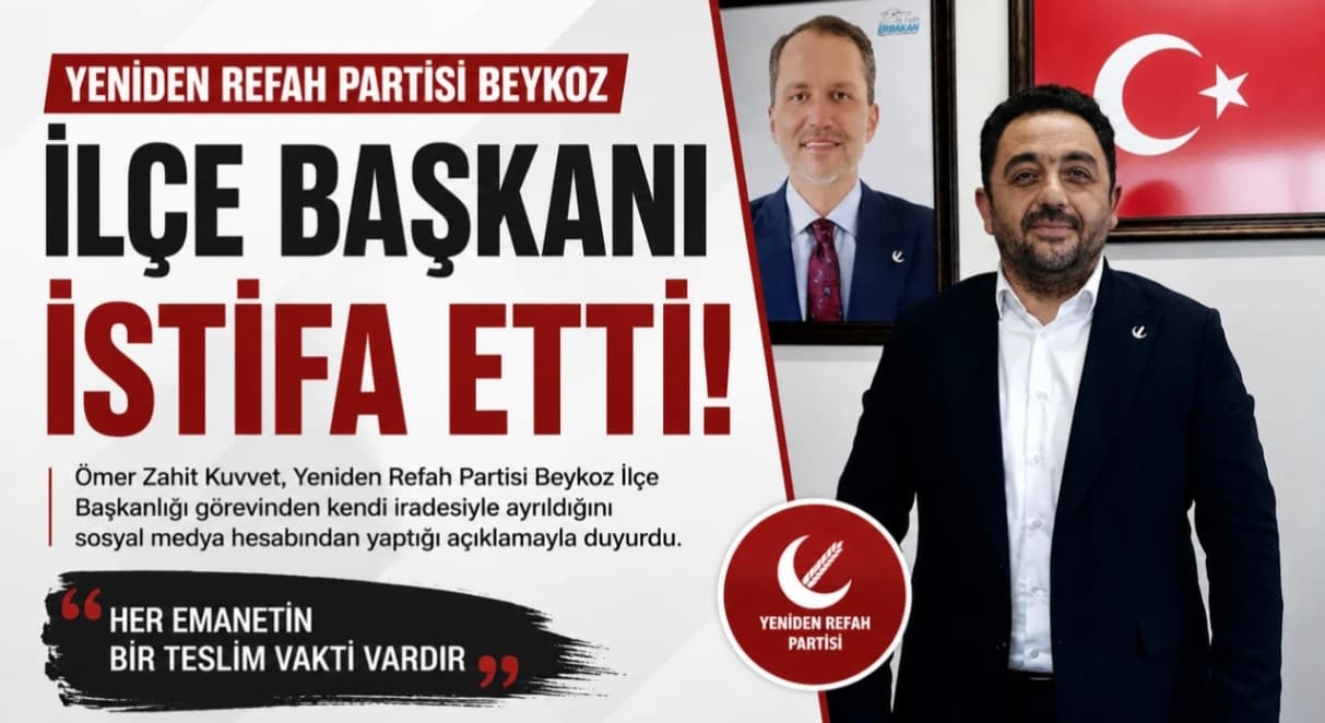Yeniden Refah'a Beykoz'da İlçe Başkanı dayanmıyor